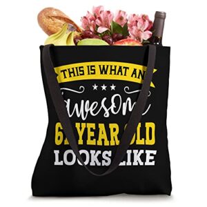 This Is What An Awesome 67 Year Old Looks Like 67th Birthday Tote Bag