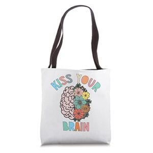 teacher life kiss your brain students class flowers teacher tote bag