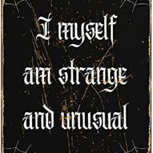 I Myself Am Strange and Unusual Witchy Decor Wall Art Prints Gothic Home Poster Beetlejuice Print Novelty Tin Metal Sign Plaque Bar Pub Retro 8inx12in, Retro Tin Signs