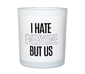 i hate everyone candle- christmas gifts for women, funny gifts for best friend women , christmas gifts for her, mom, bff, best friends, girlfriend, sister