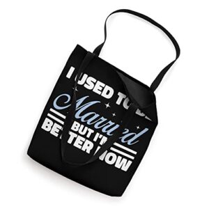 I Used To Be Married But I'm Better Now Party Divorce Tote Bag