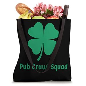 Pub Crawl Squad St Patrick's Day Booze Drinking Irish Green Tote Bag