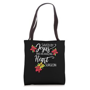 saved by jesus and an amazing heart surgeon christian faith tote bag