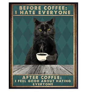 black cat wall art & decor – cat room decor – cat themed gifts – cat lady gifts for women men – funny quotes – coffee decor – kitchen art – cute cat lover gift – cafe wall art – unframed 8×10