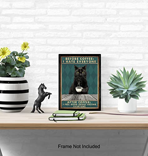 Black cat Wall Art & Decor - Cat Room Decor - Cat Themed Gifts - Cat Lady Gifts for Women Men - Funny Quotes - Coffee Decor - Kitchen Art - Cute Cat Lover Gift - Cafe Wall Art - UNFRAMED 8x10