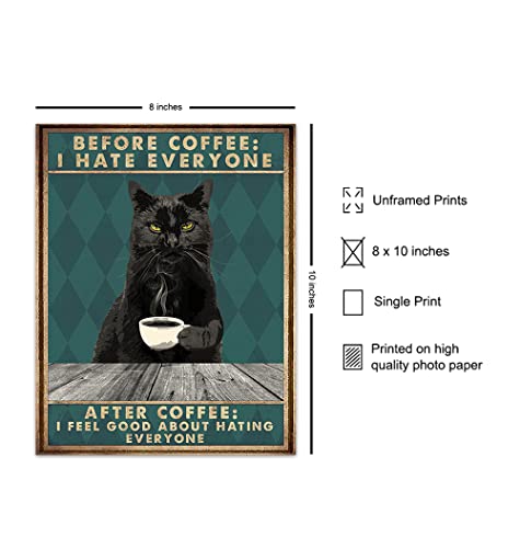 Black cat Wall Art & Decor - Cat Room Decor - Cat Themed Gifts - Cat Lady Gifts for Women Men - Funny Quotes - Coffee Decor - Kitchen Art - Cute Cat Lover Gift - Cafe Wall Art - UNFRAMED 8x10