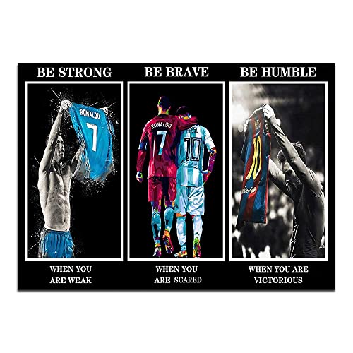 Yasswete Soccer Superstar Lionel Messi Poster Be Strong Be Brave Be Humble Poster Legendary Motivational Wall Art Posters for Livingroom Gym Football Fans Gift 12X18inch Unframed