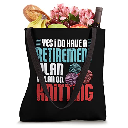 Crocheter Crochet Have a retirement plan I plan on Knitting Tote Bag