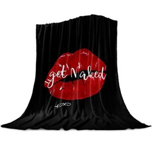 soft flannel fleece blanket lips sexy get naked breathable throw blanket black red cozy blanket for couch sofa bed living room suitable for all season – 40×50 inch