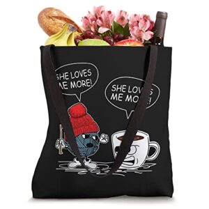 Crochet Or Coffee She Loves Me More Crochet Lover Women Gift Tote Bag