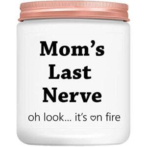 gifts for mom from daughter son, best mom gifts, funny birthday gifts for mom mother women, mothers day gifts, thanksgiving gifts, christmas gifts, moms last nerve scented candle gift