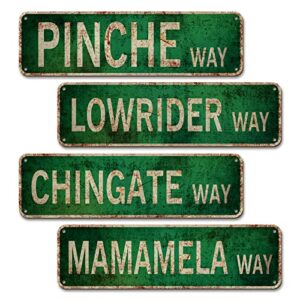 pinche way street sign 4 pcs duplex printed retro lowrider/chingate/memamela/pinche way signs for bedroom men room decor, flexible & waterproof funny mexican signs lowrider wall art, 4×14 inches