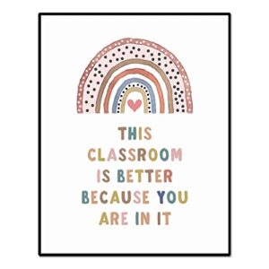 this classroom is better because you are in it, boho classroom decor, classroom poster, playroom decor, acceptance sign, teacher sign, back to school, unframed (8x10 inch)