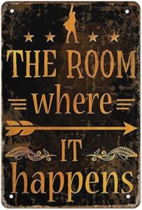 tin hanging picture the room where it happens tin sign, hamilton musical art prints, alexander hamilton wall decor, it is a way of life metal tin signs retro decoration beer tin signs wall decoration