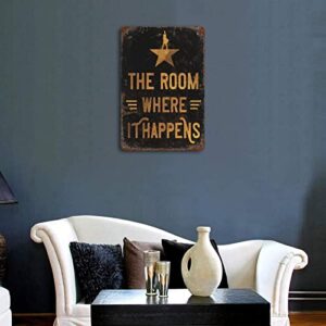 Tin Hanging Picture The Room Where It Happens Tin Sign, Hamilton Musical Art Prints, Alexander Hamilton Wall Decor, It Is A Way of Life Metal Tin Signs Retro Decoration Beer TIN Signs Wall Decoration