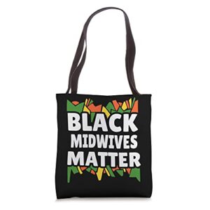 black midwives matter black history month african pride tote bag