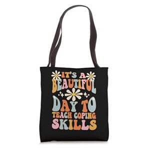 it’s a beautiful day to teach coping skills school counselor tote bag