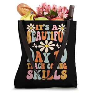 It's A Beautiful Day To Teach Coping Skills School Counselor Tote Bag