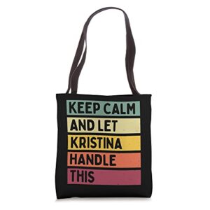 keep calm and let kristina handle this funny quote retro tote bag
