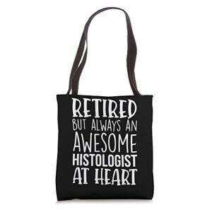 retired but awesome histologist funny retirement tote bag