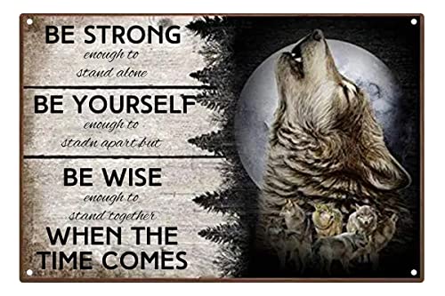 Be Strong Be Yourself Be Wise Wolf Moon Wall Decor Poster Retro Art Wall Decor Metal Sign Poster Vintage Wall Decor Wall Art For Home Bedroom Cafes Club Bar Store 8x12 Inch