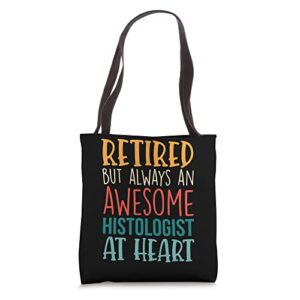 retired but awesome histologist historian funny retirement tote bag