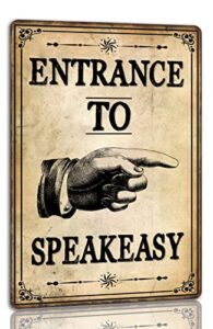 entrance to speakeasy metal sign speak easy tin signs prohibition decorations signs vintage home decor for farmhouse bar 8×12 inch
