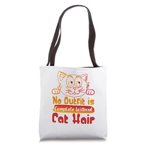 funny cat lover no outfit is complete without cat hair tote bag