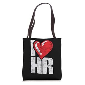 i love hr – human resources manager specialist recruitment tote bag