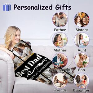 Gifts for Dad Custom Blankets with Photos Personalized Photo Blankets with Picture for Dad, Birthday Gifts for Dad from Daughter Son, Unique Birthday Gift for Best Dad, Father, Daddy, Husband, Men