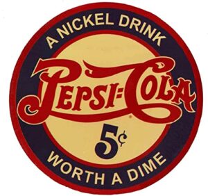 12″ round pepsi cola tin sign a nickel drink, worth a dime