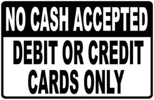 signchat metal warning sign 8×12 inches no cash accepted credit or debit cards only sign business credit card acceptance policy warning sign indoor and outdoor