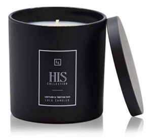 lulu candles | leather & tibetan oud – his collection | luxury scented soy jar candle | hand poured in the usa | highly scented & long lasting- 9 oz.