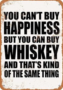 metal sign vintage room decor – you can’t buy happiness but you can buy a whiskey rustic home decor kitchen wall art decor poster – 8×12 office tin signs – bar decor retro garage signs for bedroom