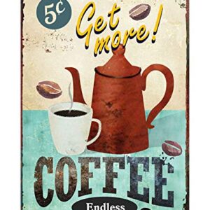 GSS Designs Get More Coffee Cup Metal Tin sign (12x8 Inch) - Retro Tin Sign for Kitchen Wall Home Decor (MTS-001)