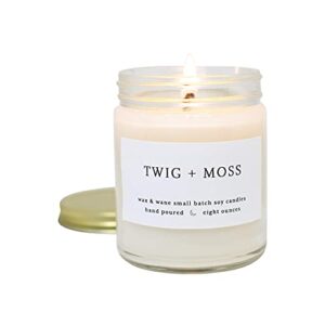 wax & wane twig & moss modern candle – 8 oz soy candles gifts for home décor, 40+ hours long lasting scented candles hand made in the usa from 100% natural soy wax
