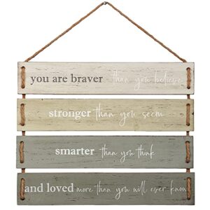 you are braver than you believe, stronger than you seem quote wall decor, decorative wood plank hanging sign 17” x 14” by barnyard designs