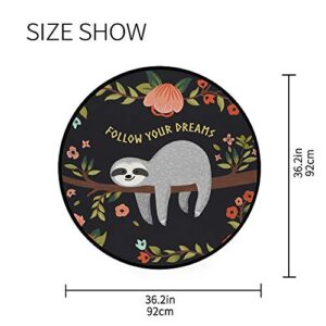 My Daily Sloth Follow Your Dreams Round Area Rug for Living Room Bedroom Kids Playing Rug Polyester Yoga Floor Mat 3' Diameter