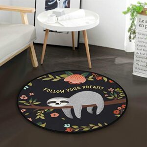 My Daily Sloth Follow Your Dreams Round Area Rug for Living Room Bedroom Kids Playing Rug Polyester Yoga Floor Mat 3' Diameter