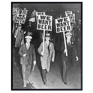 Prohibition We Want Beer Vintage Photo - 8x10 Wall Art Decor for Home, Bar, Cafe, Dorm - Unique Funny Gift for Men - Unframed Picture Poster