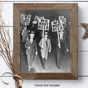 Prohibition We Want Beer Vintage Photo - 8x10 Wall Art Decor for Home, Bar, Cafe, Dorm - Unique Funny Gift for Men - Unframed Picture Poster