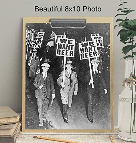 Prohibition We Want Beer Vintage Photo - 8x10 Wall Art Decor for Home, Bar, Cafe, Dorm - Unique Funny Gift for Men - Unframed Picture Poster