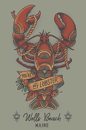 Wells Beach, Maine, You're my Lobster, Lobster Tattoo 84699 (24x36 SIGNED Print Master Art Print, Wall Decor Poster)