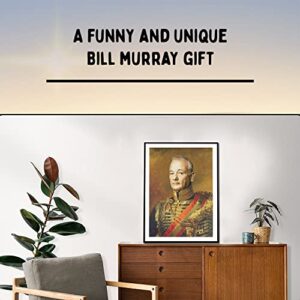 Murray Poster - Funny Celebrity Art - Faux Oil Painting Print - Novelty Pop Culture Artwork Gift9