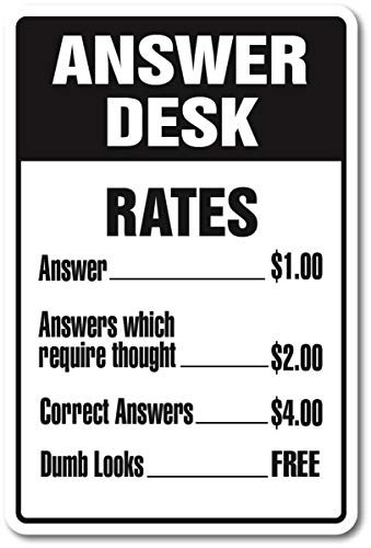 Answer Desk Sign | Indoor/Outdoor | 14" Tall Plastic Sign