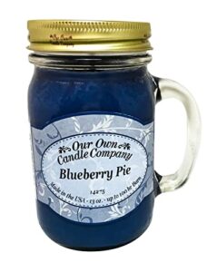 our own candle company blueberry pie scented 13 oz mason jar candle – made in the usa