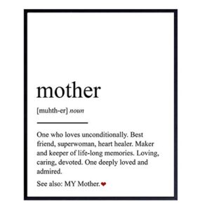 mother definition typography wall art, home decor – poster, print for mom – unique room decorations – bedroom, family room – inspirational gift for mothers day, women, woman, moms, 8×10 unframed photo