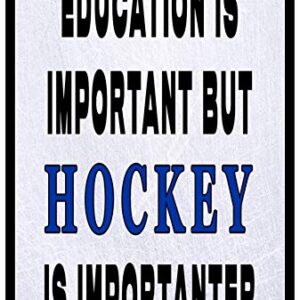 Rogue River Tactical Funny Hockey Player Metal Tin Sign Wall Decor Man Cave Bar Education is Important BUT