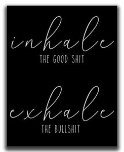 inhale exhale motivational wall art – 11×14″ unframed print – inspirational funny typography wall decor – black and white modern, minimalist quote wall art – makes a great gift under $15
