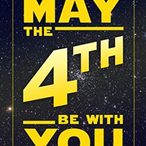 May The Fourth Be with You Movie Cool Wall Decor Art Print Poster 12x18